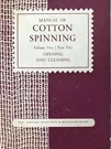 Manual Of Cotton Spinning: Opening And Cleaning Vol 2: Part 2.1963.SHRIGLEY.. Fixed Price $6.12.