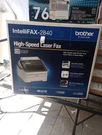 Brother INTELLIFAX-2840 High-speed Laser And TN760 Toners. Fixed Price $250.00.