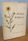 Michigan Wildflowers By Helen Vandervort Smith 1961 Hbdj. Fixed Price $65.00.