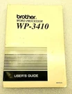 Brother Word Processor WP-3410 User's Guide 592510563 Manual Only. Fixed Price $11.79.
