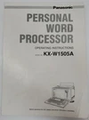 Panasonic Personal Word Processor Operating Instructions KX-W1505A. Fixed Price $24.99.